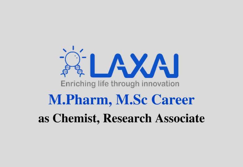 Vacancy for M.Pharm, M.Sc as Chemist, Research Associate at Laxai