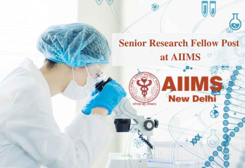 Vacancy for Senior Research Fellow at AIIMS
