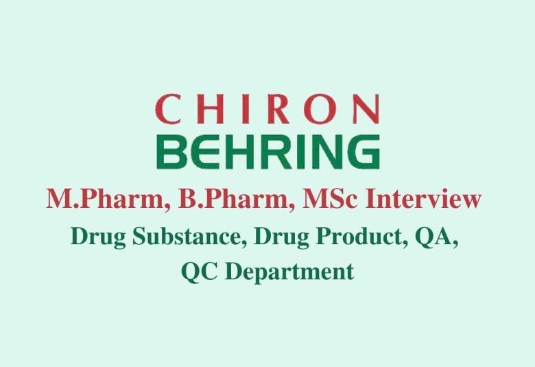 Walk in for M.Pharm, B.Pharm, MSc at Chiron Behring