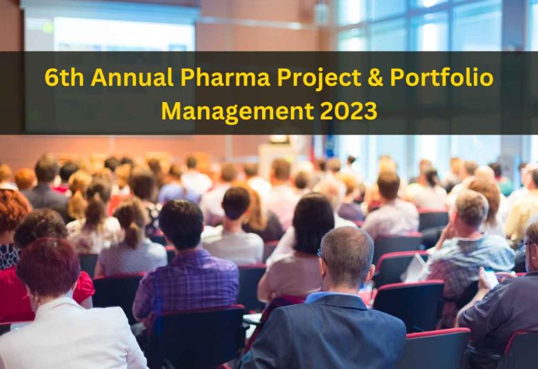 6th Annual Pharma Project & Portfolio Management 2023