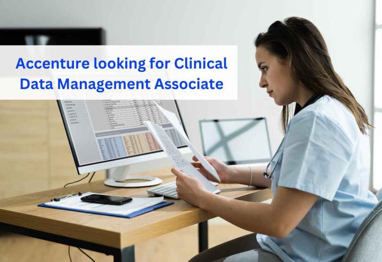 Accenture looking for Clinical Data Management Associate