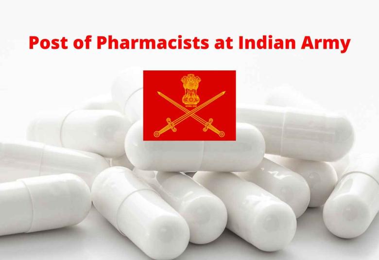 Applications are invited for a post of Pharmacist at Indian Army