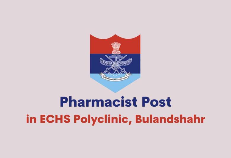 ECHS invites applications for Post of Pharmacist