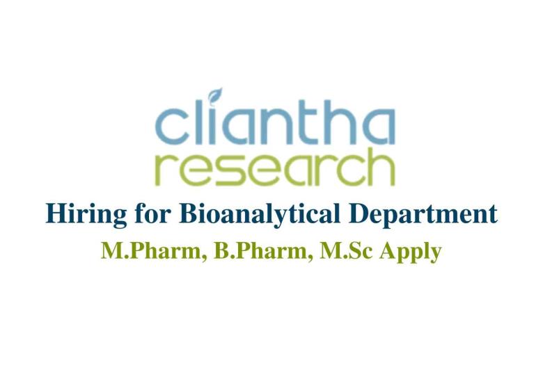Hiring for Bioanalytical department at Cliantha Research