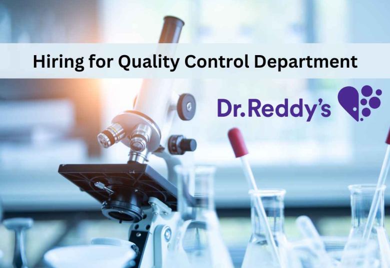Hiring for Quality Control Department at Dr. Reddys Lab