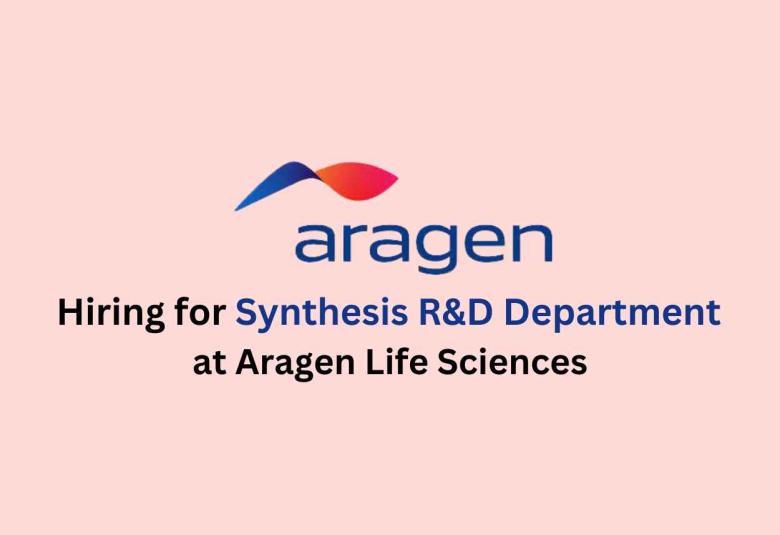 Hiring for Synthesis R&D Department at Aragen Life Sciences