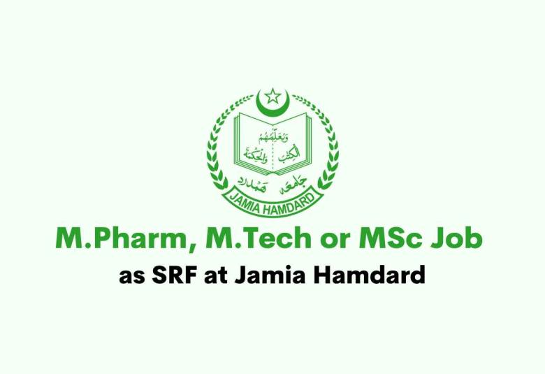 M.Pharm, M.Tech or MSc Job as SRF at Jamia Hamdard