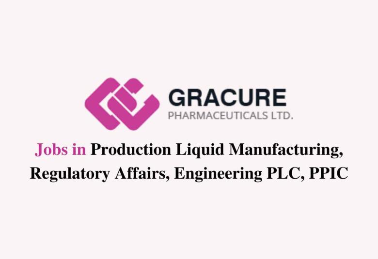 Multiple Openings at Gracure Pharmaceutical Ltd