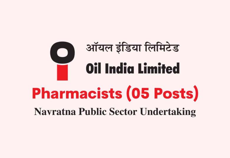 Openings for Pharmacists at Oil India Limited