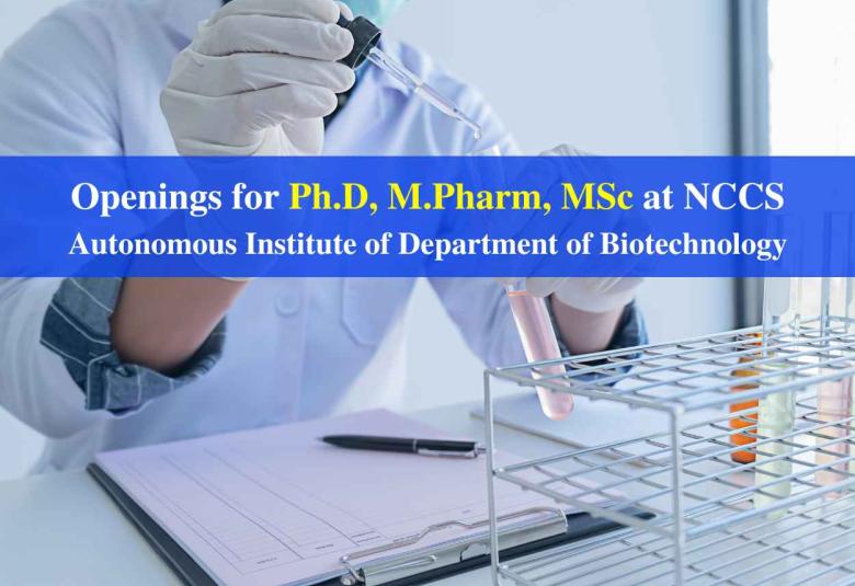 Openings for Ph.D, M.Pharm, MSc at NCCS