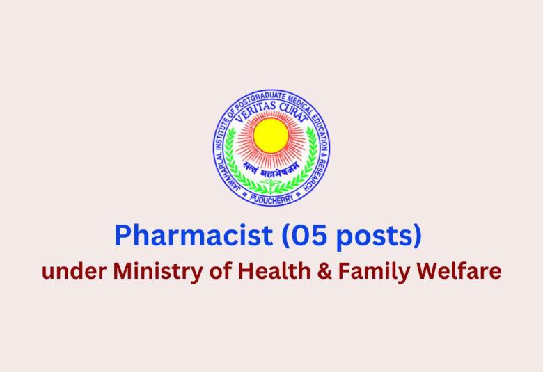 Vacancy for Pharmacist under Ministry of Health & Family Welfare, JIPMER