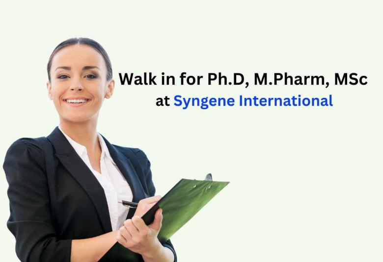 Walk in for Ph.D, M.Pharm, MSc at Syngene International