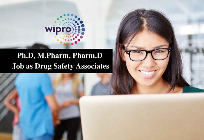 Job for Ph.D, M.Pharm, Pharm.D as Drug Safety Associates at Wipro