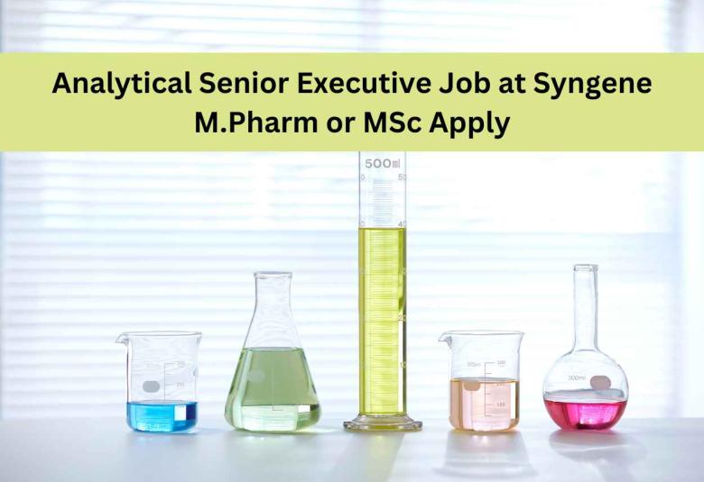 Work as Analytical Senior Executive at Syngene