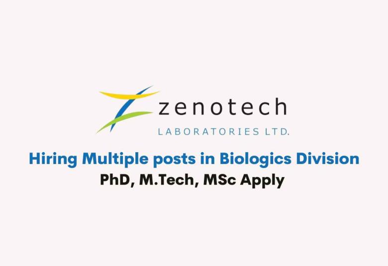 Zenotech Hiring Multiple posts in Biologics Division