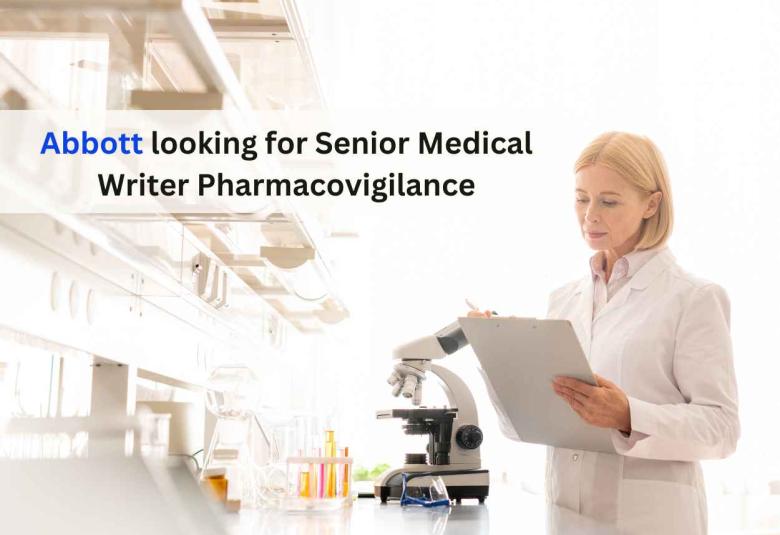 Abbott looking for Senior Medical Writer Pharmacovigilance