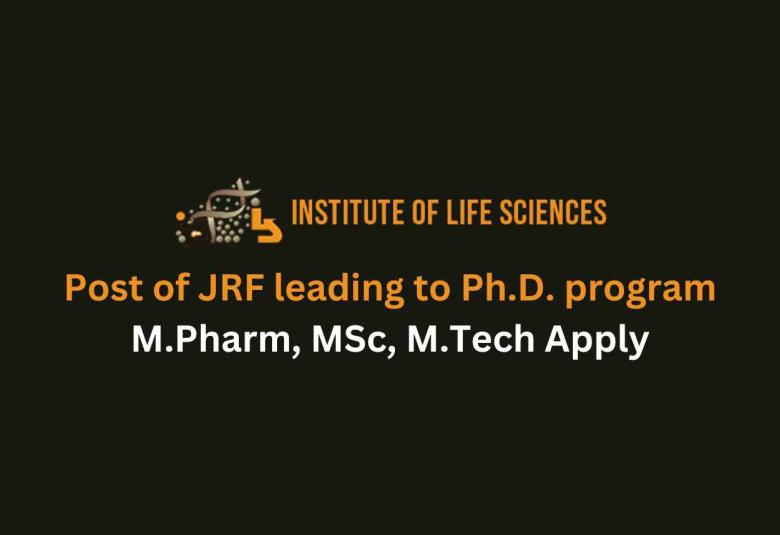 Applications are invited for a post of JRF at Institute of Life Sciences - M.Pharm, MSc, M.Tech Apply