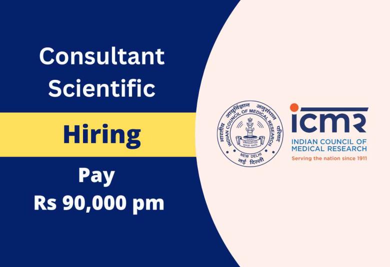 Hiring Consultant Scientific at ICMR