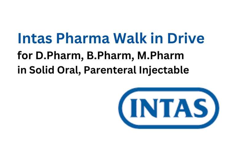 Intas Pharma Walk in Drive for D.Pharm, B.Pharm, M.Pharm in Solid Oral, Parenteral Injectable