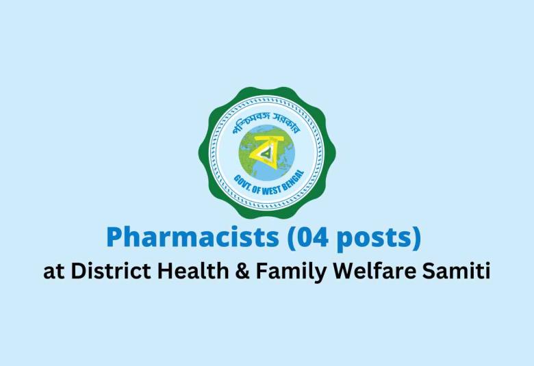 Recruitment for Pharmacists at District Health & Family Welfare Samiti