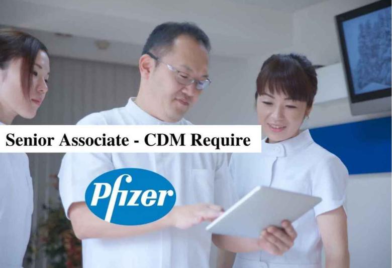 Require Senior Associate - CDM at Pfizer