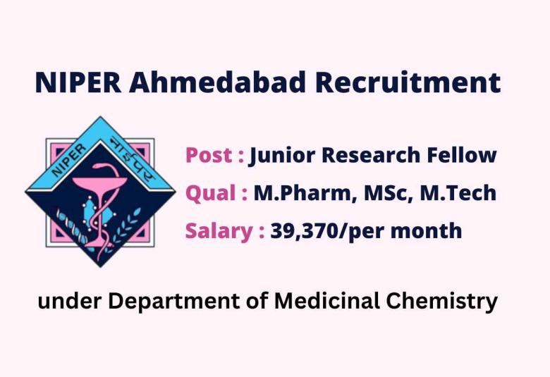 Vacancy for M.Pharm, MSc, M.Tech under Department of Medicinal Chemistry, NIPER
