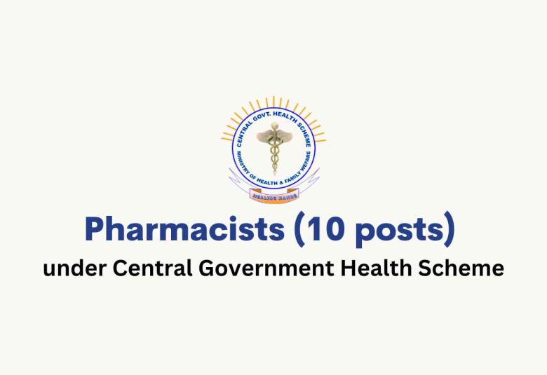 Vacancy for Pharmacists under Central Government Health Scheme