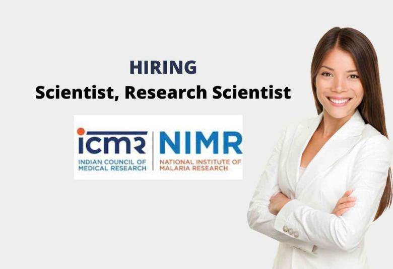 Vacancy for Scientist, Research Scientist at National Institute of Malaria Research