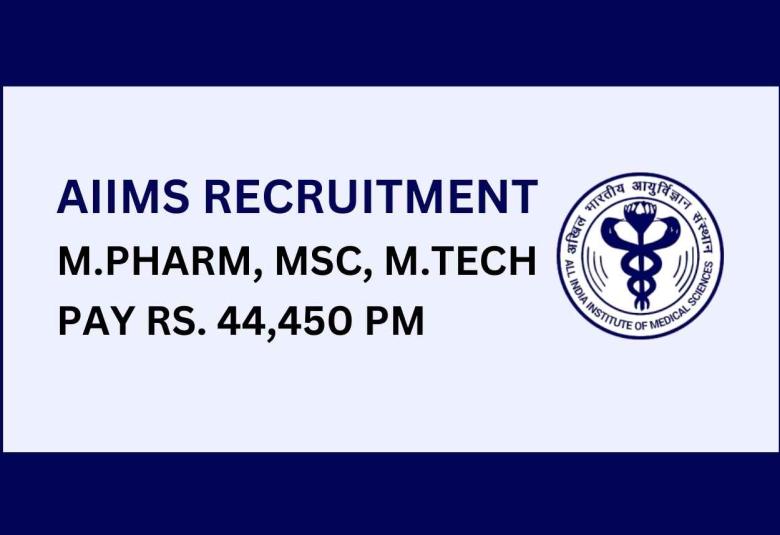 AIIMS M.Pharm, MSc, M.Tech Recruitment