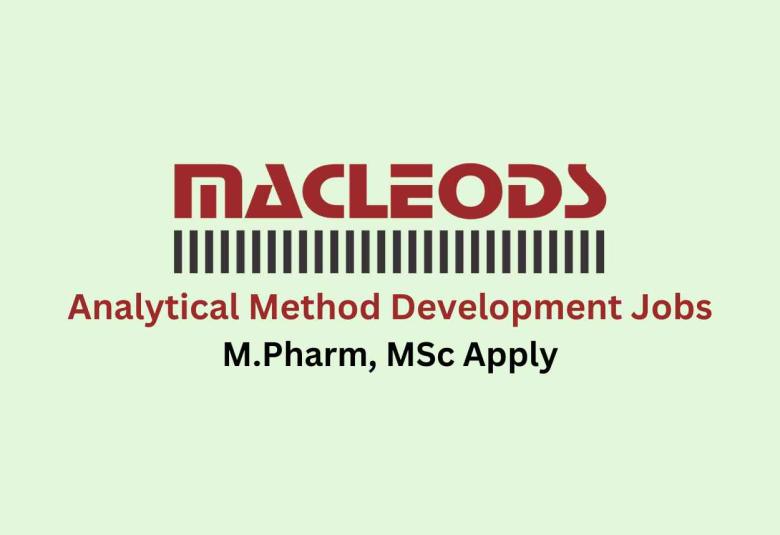 Analytical Method Development Jobs at Macleods Pharma