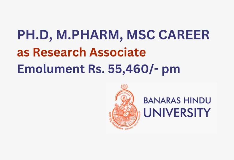 Career for Ph.D, M.Pharm, MSc as Research Associate at Banaras Hindu University