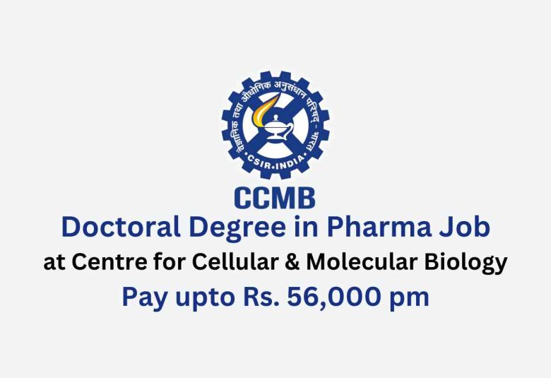 CCMB Doctoral Degree in Pharma Job