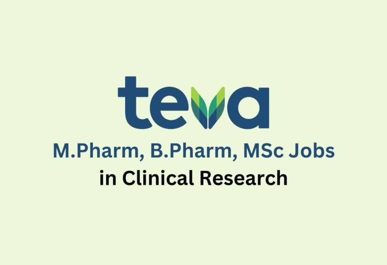 Vacancy for M.Pharm, B.Pharm, MSc in Clinical Research at TEVA