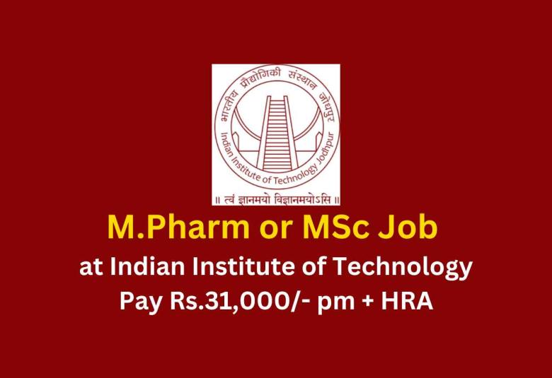 M.Pharm or MSc Job at Indian Institute of Technology