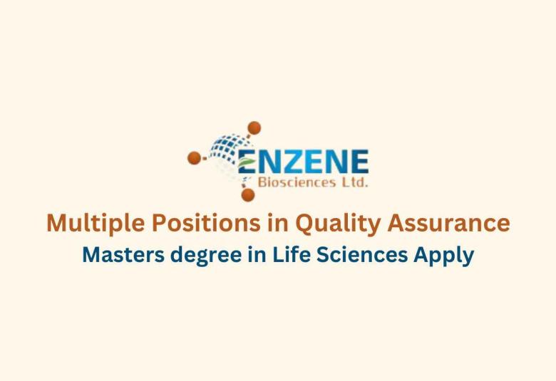 Multiple positions in Quality Assurance at Enzene Biosciences Limited