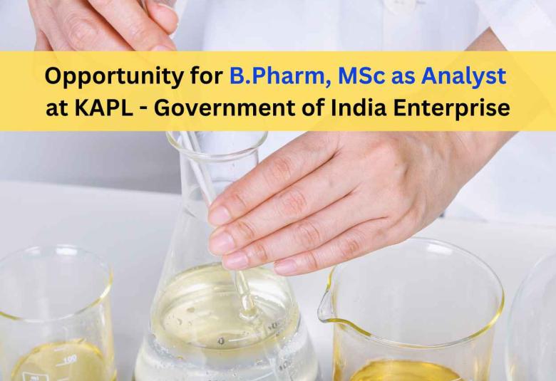 Opportunity for B.Pharm, MSc as Analyst at KAPL