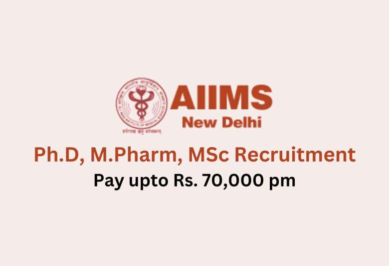 Ph.D, M.Pharm, MSc Recruitment at AIIMS