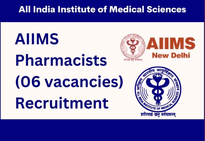 Recruitment for Pharmacists at All India Institute of Medical Sciences