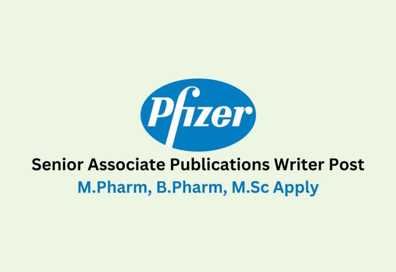 Require Senior Associate Publications Writer at Pfizer