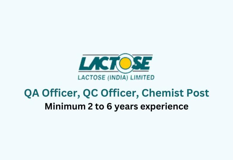 Vacancy for QA Officer, QC Officer, Chemist at Lactose India Limited