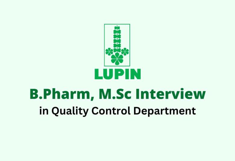 Walk in for B.Pharm, M.Sc in Quality Control at Lupin Limited