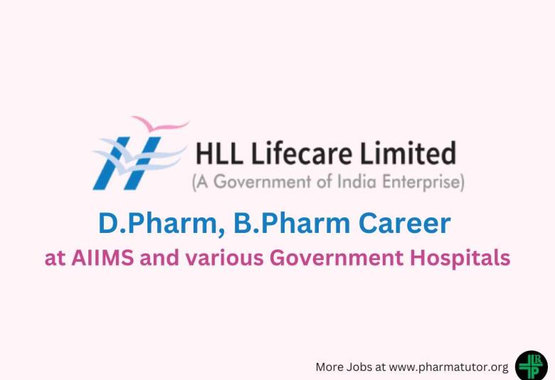 Career for D.Pharm, B.Pharm at AIIMS and various Government Hospitals