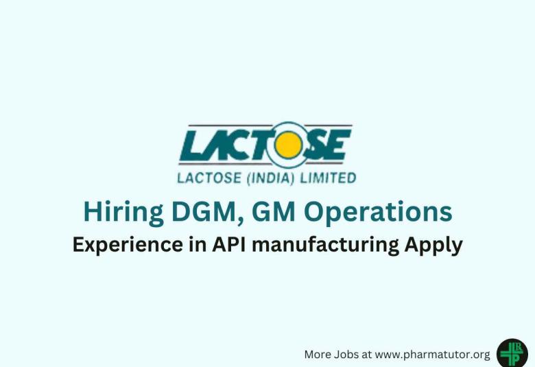 Hiring DGM, GM operations at Lactose India Limited