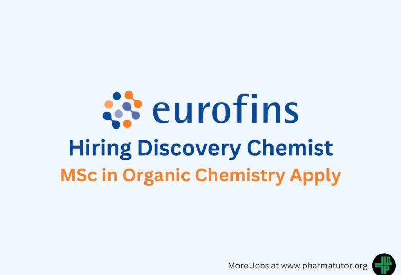 Hiring Discovery Chemist at Eurofins Advinus