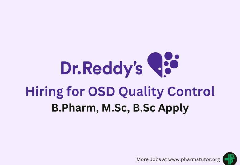 Hiring for OSD Quality Control at Dr. Reddy's Laboratories