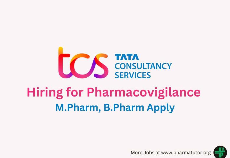 Hiring for Pharmacovigilance at Tata Consultancy Services