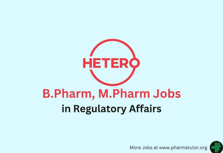 Job for B.Pharm, M.Pharm in Regulatory Affairs at Hetero Drugs