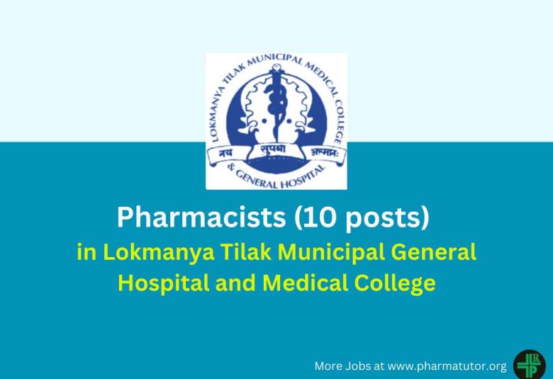 Job for Pharmacists in Lokmanya Tilak Municipal General Hospital and Medical College