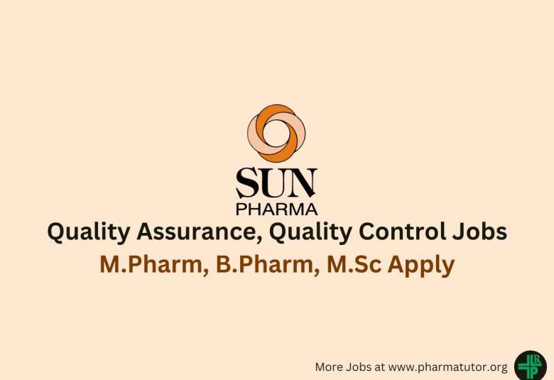Opening In Quality Assurance & Quality Control Department at Sun Pharma