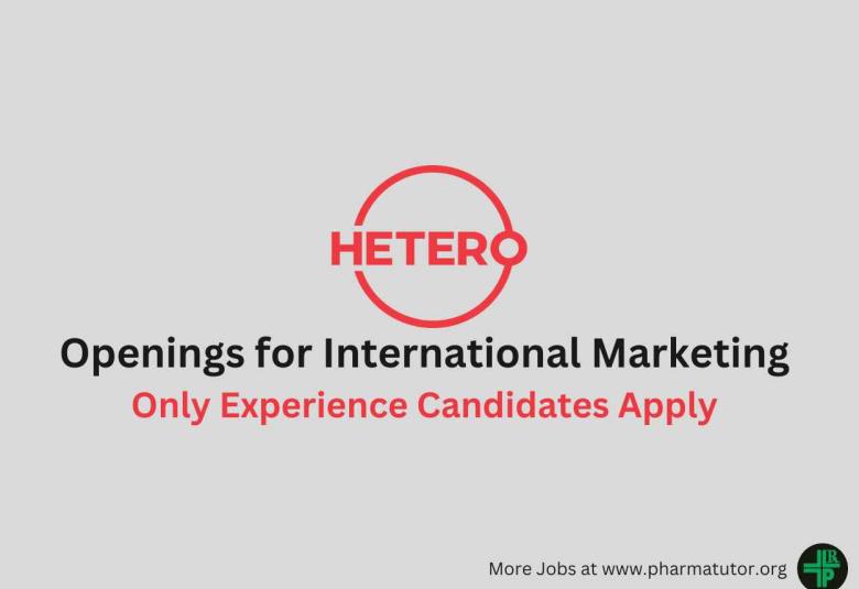 Openings for International Marketing at Hetero Drugs